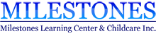 Milestones Learning Center & Childcare, Inc.